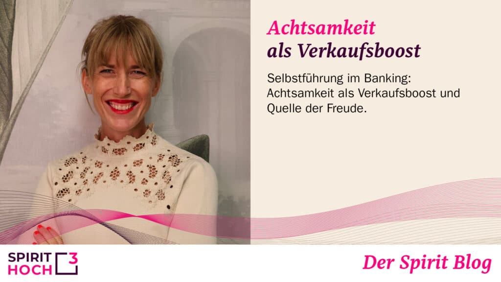 Achtsamkeit als Verkaufsboost