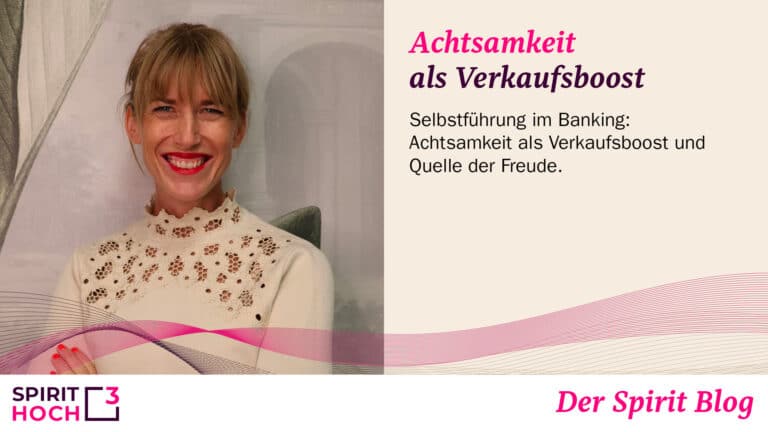 Achtsamkeit als Verkaufsboost