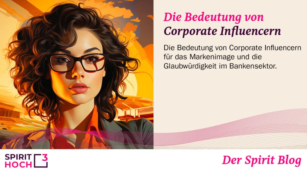 Die Bedeutung von Corporate Influencern im Bankensektor